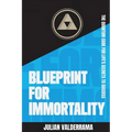 Blueprint for Immortality: The Quantum Code for Life's Secrets to Success