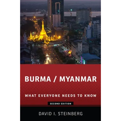 Burma/Myanmar: What Everyone Needs to Know(r)