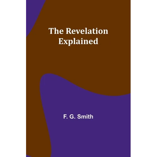 The Revelation Explained