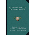 Witwer Genealogy Of America (1909)