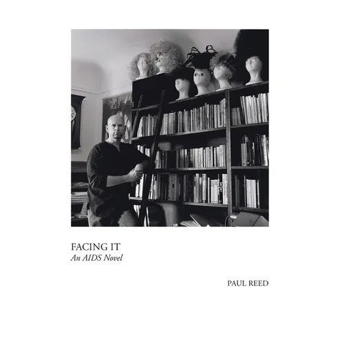 Facing It: A Novel of AIDS