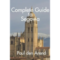 Complete Guide to Segovia