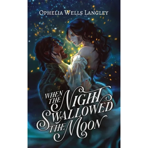 When The Night Swallowed The Moon: A Vampire Fantasy Romance