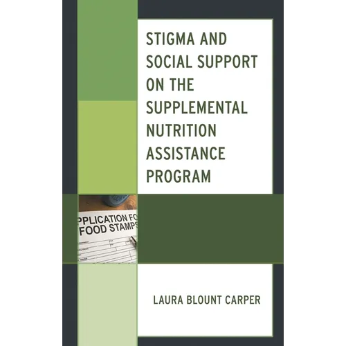 Stigma and Social Support on the Supplemental Nutrition Assistance Program