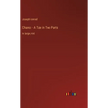 Chance - A Tale in Two Parts: in large print
