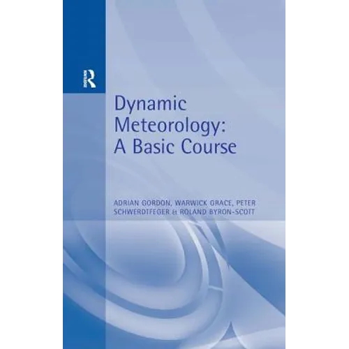 Dynamic Meteorology: A Basic Course