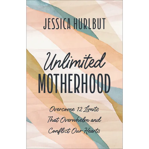 Unlimited Motherhood