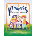 Kindness: We Are All Heroes