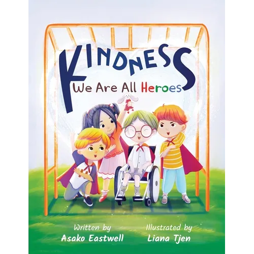 Kindness: We Are All Heroes