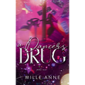 A Dancer's Drug: Part One