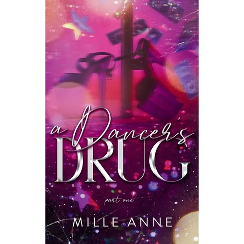 A Dancer's Drug: Part One