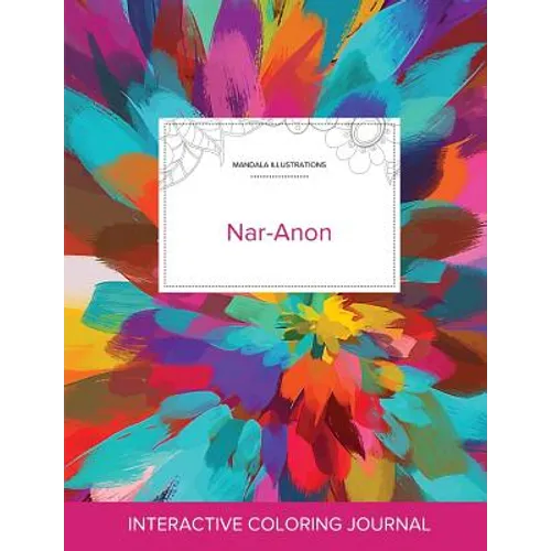 Adult Coloring Journal: Nar-Anon (Mandala Illustrations, Color Burst)