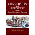 Conversion and Apostasy in the Late Ottoman Empire