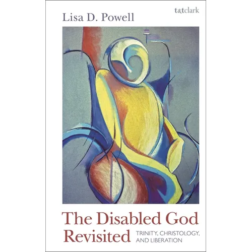 The Disabled God Revisited: Trinity, Christology, and Liberation