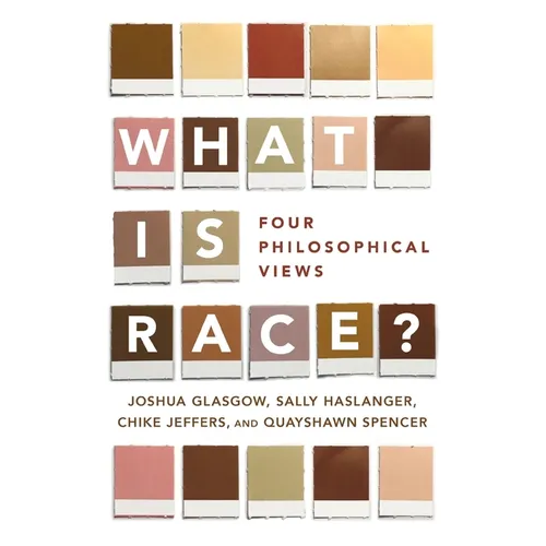 What Is Race?: Four Philosophical Views