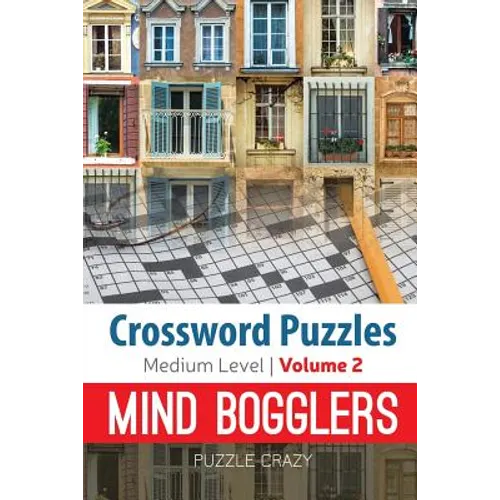Crossword Puzzles Medium Level: Mind Bogglers Vol. 2