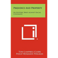 Prejudice And Property: An Historic Brief Against Racial Covenants