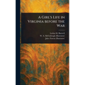 A Girl's Life in Virginia Before the War