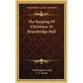 The Keeping Of Christmas At Bracebridge Hall