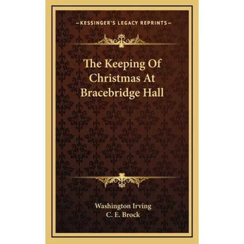 The Keeping Of Christmas At Bracebridge Hall