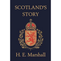Scotland's Story (Yesterday's Classics)