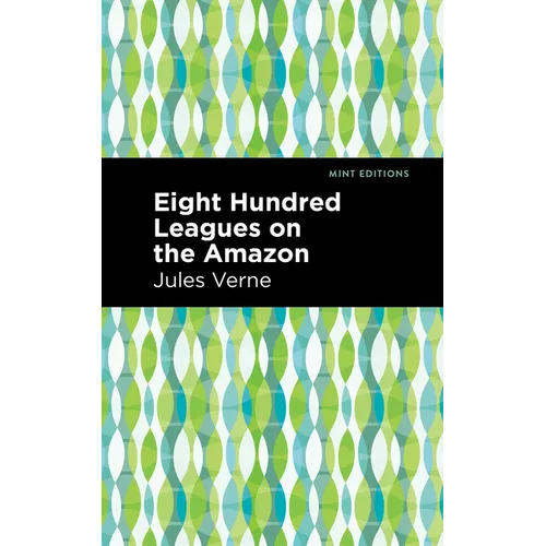 Eight Hundred Leagues on the Amazon