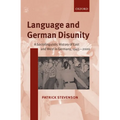 Language and German Disunity: A Sociolinguistic History of East and West in Germany, 1945-2000