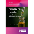 Essential Oils Unveiled: Complex Compositions for Food, Cosmetics, and Medicine