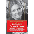 The Education of a Woman: The Life of Gloria Steinem