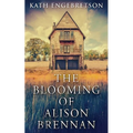 The Blooming Of Alison Brennan