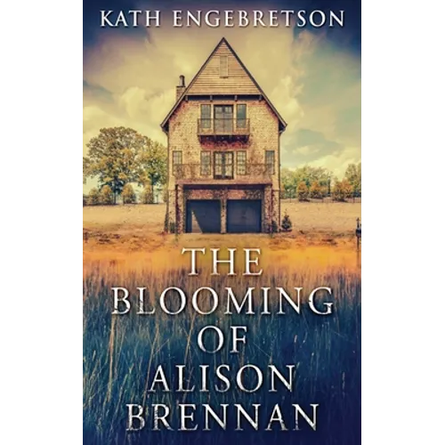 The Blooming Of Alison Brennan