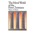 The Moral World of the First Christians
