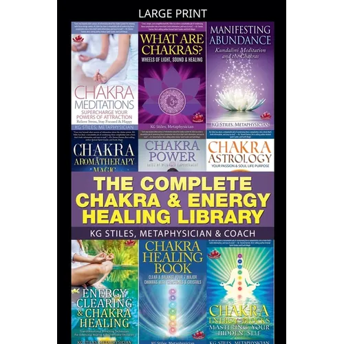 The Complete Chakra & Energy Healing Library