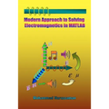 Modern Approach to Solving Electromagnetics in MATLAB