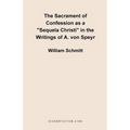 The Sacrament of Confession as a "Sequela Christi" in the Writings of A. Von Speyr