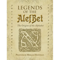 Legends of the AlefBet: The Origins of the Alphabet