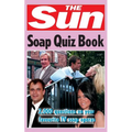 The Sun Soap Quiz Book: 2000 questions on your favourite TV soap operas