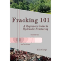 Fracking 101: A Beginner's Guide to Hydraulic Fracturing