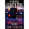 Already Guilty: A C.T. Ferguson Crime Novel