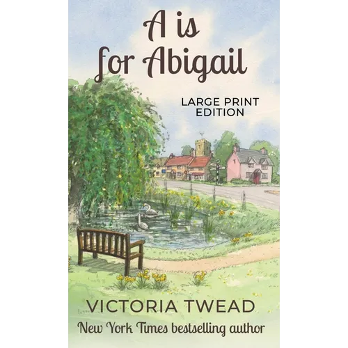 A is for Abigail - LARGE PRINT: A Sixpenny Cross story