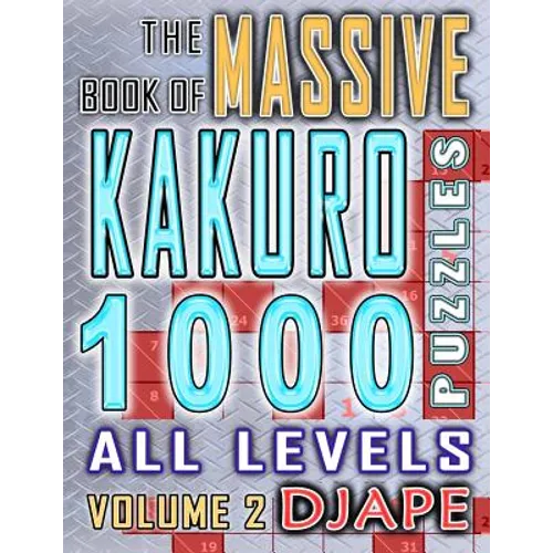 The Massive Book of Kakuro: 1000 Puzzles