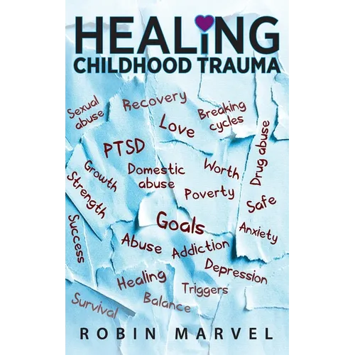 Healing Childhood Trauma: Transforming Pain into Purpose with Post-Traumatic Growth