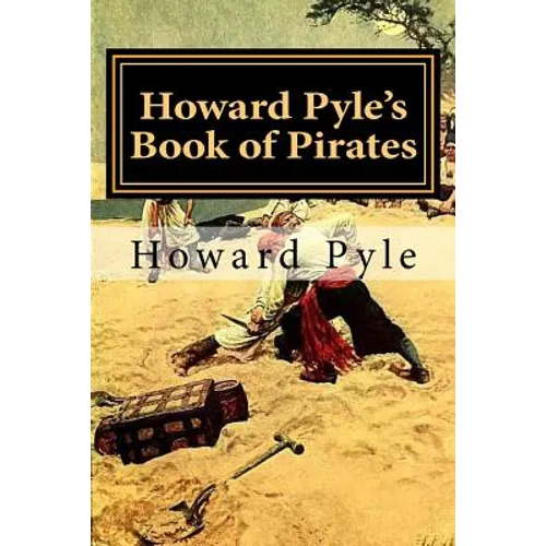 Howard Pyle's Book of Pirates