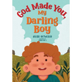 God Made You, My Darling Boy