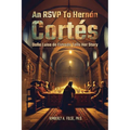 An RSVP to Hernán Cortés: Doña Luisa de Estrada Tells Her Story
