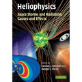 Heliophysics: Space Storms and Radiation: Causes and Effects