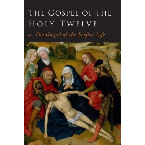 The Gospel of the Holy Twelve