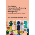 Developing Pronunciation Teaching for International Intelligibility: Insights from Hong Kong English