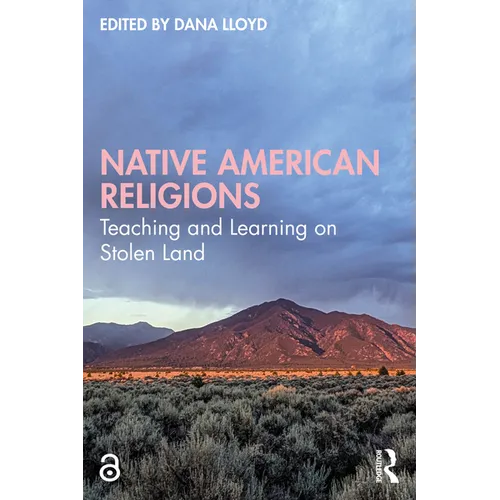 Native American Religions: Teaching and Learning on Stolen Land