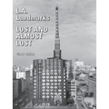 L.A. Landmarks Lost and Almost Lost